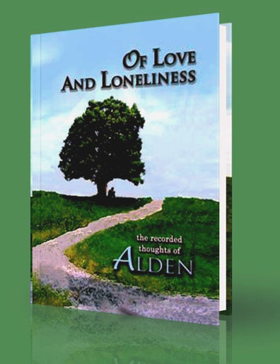 Of Love and Loneliness: the Recorded Thoughts of Alden